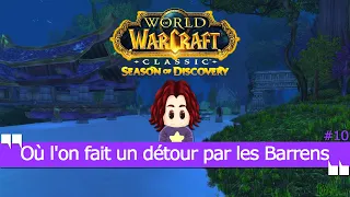 Où l'on fait un détour par les Barrens 🎮 WOW Classic SOD