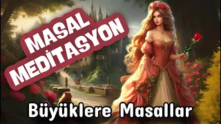 MASAL MEDİTASYONU-Büyüklere Masallar-Masal Dinle-Sesli Kitap-Masallar-Peri Mia Masalları