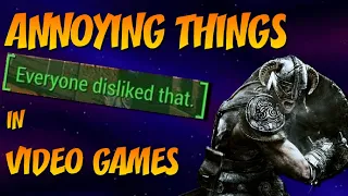 The Most Annoying Things in Video Games