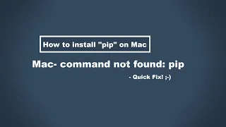 How to install pip on Mac / Mac Terminal- command not found: pip