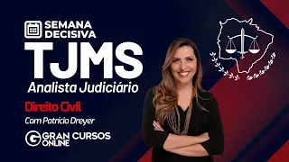 Concurso TJMS - Semana Decisiva - Analista Judiciário | Direito Civil com Patrícia Dreyer