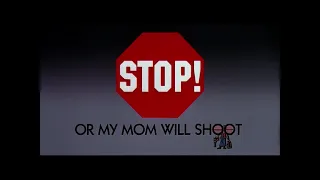 #370- STOP! OR MY MOM WILL SHOOT! opening
