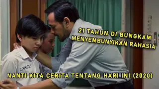 BERBOHONG DEMI KEBAIKAN ‼️ ALUR CERITA FILM NANTI KITA CERITA TENTANG HARI INI (2020)