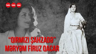 70 yaşında həbs edilən Məryəm Firuz Qacar