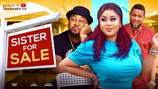 SISTER FOR SALE - NOSA REX, UJU OKOLI, JOHN BADAIKI, SONIA OGENE...