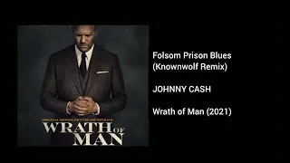 Johnny Cash - Folsom Prison Blues (Knownwolf Remix) [Wrath of Man 2021 Soundtrack]