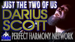 DARIUS SCOTT "JUST THE TWO OF US" (THE VOICE 2015) PERFECT HARMONY NETWORK