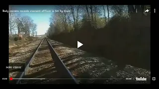 Officers Bodycam Records The Moment He Was Hit By A Train