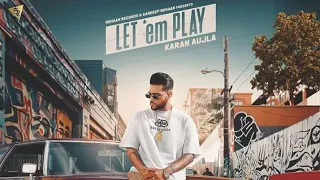 Let em play 2 || karan aujla || New punjabi song 2020 sandeep records