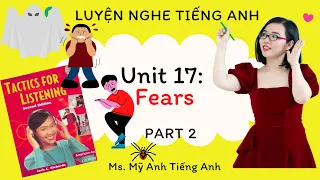 Luyện nghe tiếng Anh - Tactics for Listening - Developing - Unit 17: Fears - Part 2.