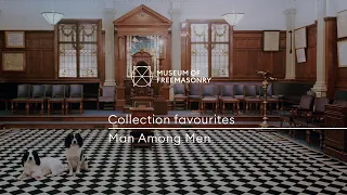 Man among Men | Museum of Freemasonry | Collection favourites