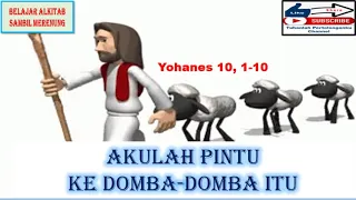 Belajar Alkitab Yohanes 10,1 - 10; Senin Pekan Paskah IV Akulah Pintu Ke Domba Domba Itu