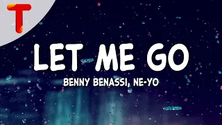Benny Benassi x Ne-Yo - Let Me Go (Lyrics)