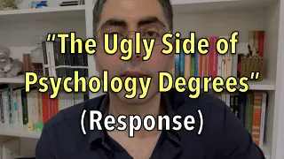 "The Ugly Side of Psychology Degrees" (Response Video)