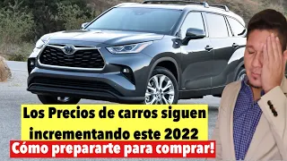 LOS PRECIOS DE CARROS SIGUEN INCREMENTANDO! COMO TE PUEDES PREPARAR PARA COMPRAR CARRO ESTE AÑO