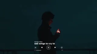 sad songs to cry to 1 hour sad music mix GOOD VIBE