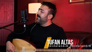 Tufan Altaş - Sevdalandım Sevdalandım - Beklenen Türkü 2024