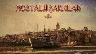 Çeşitli Sanatçılar - Nostalji Şarkıları 2