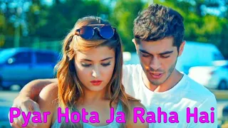 Pyar Hota Ja Raha hai Romantic (Original - Hayat Murat Version) Full Video Song