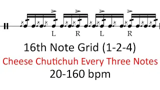 Cheese chutichuh every three notes (1-2-4 accents) | 20-160 bpm play-along 16th note grid drum music