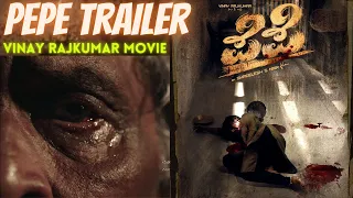 Pepe Kannada Movie Trailer - Review | Vinay Rajkumar New Movie Trailer #pepe #vinayrajkumar