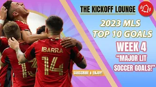 2023 MLS Highlights Week 4: TOP 10 GOALS OF THE WEEK!