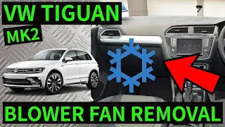 VW TIGUAN MK2 - How To Remove Heater Blower Motor Air Con Fan & Resistor Removal