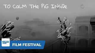 To Calm the Pig Inside | Bangkok ASEAN Film Festival 2020