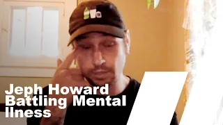 Jeph Howard Battling Mental Illness