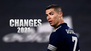 Cristiano Ronaldo │ XXXTENTACION - Changes │2021