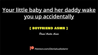 [ASMR] Your Little Baby & her Daddy wake you up in the night accidentally, M4F [Audio roleplay].