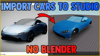 How to Import Vehicles into Roblox Studio No Blender