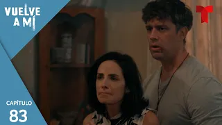 Vuelve a Mí | Capítulo 83: Descubrimientos y decisiones | Telemundo Novelas