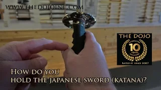 How to hold the Japanese Sword (Katana)