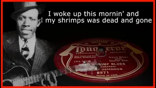 Robert Johnson - "Dead Shrimp Blues" - with LYRICS