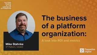The business of a platform organization: A look into ROI and metrics