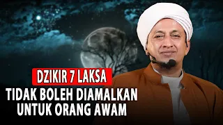 Orang Awam Tidak Boleh Baca Dzikir Laksa - Habib Hasan Bin Ismail Al Muhdor