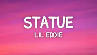 Statue - Lil Eddie (Lyrics)