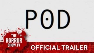 POD (TheHorrorShow.TV Trailer)