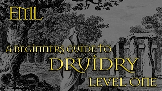 A BEGINNERS GUIDE TO DRUIDRY  LEVEL ONE