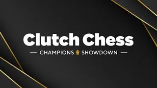 2020 Clutch Chess | Champions Showdown: Day 3