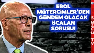 Erol Mütercimler'den Konuşulmamış Öcalan Sorusu! 'Hangi General Yurt Dışına Çık' Dedi?