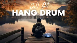 Peaceful Positive Energy Hang Drum Music • Chill Out Relax • Music that touches your soul