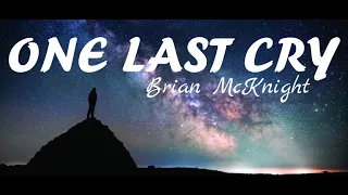 One Last Cry (Lyrics) - Brian McKnight