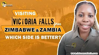 WHICH SIDE OF VICTORIA FALLS IS BETTER TO VIEW ZIMBABWE OR ZAMBIA?