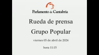 Rueda de prensa del Grupo Parlamentario Popular. 5 de abril de 2024.