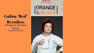 OITNB | Galina "Red" Reznikov | Flashback Compilation