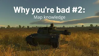 War Thunder guide - Why you're bad #2 : Map knowledge