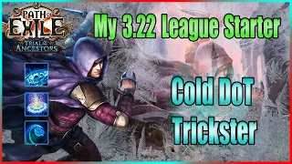 PoE 3.22 Cold DoT Trickster❄️League Starter Guide to T10 Maps in Act 4 Gear Trial of the Ancestors