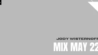 Jody Wisternoff | DJ Mix May 022
